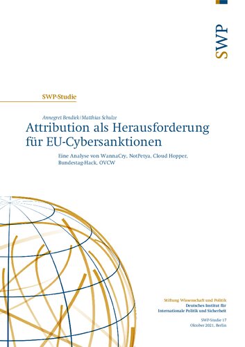 Attribution als Herausforderung für EU-Cybersanktionen : Eine Analyse von WannaCry, NotPetya, Cloud Hopper, Bundestag-Hack, OVCW