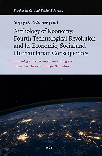 Anthology of Noonomy: Fourth Technological Revolution and Its Economic, Social and Humanitarian Consequences: Technology and Socio-economic Progress: Traps and Opportunities for the Future