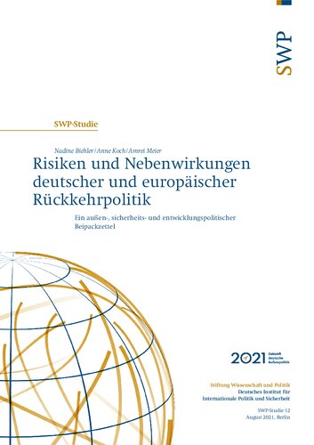 Risiken und Nebenwirkungen deutscher und europäischer Rückkehrpolitik : Ein außen-, sicherheits- und entwicklungspolitischer Beipackzettel