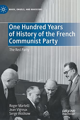 One Hundred Years of History of the French Communist Party: The Red Party