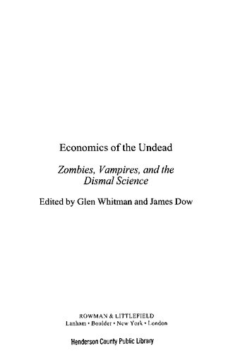 Economics of the Undead: Zombies, Vampires, and the Dismal