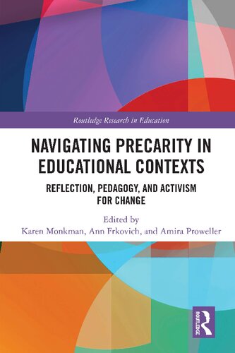 Navigating Precarity in Educational Contexts Reflection, Pedagogy, and Activism for Change