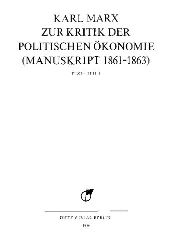 MEGA² II.03.1 - Karl Marx - Zur Kritik der politischen Ökonomie (Manuskript 1861–1863). Teil 1