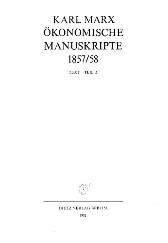MEGA² II.01.2 - Karl Marx - Ökonomische Manuskripte 1857-58 - Teil 2