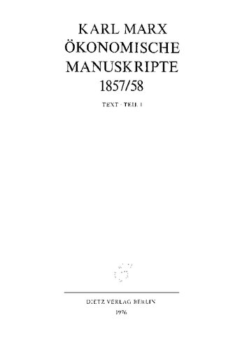 MEGA² II.01.1 - Karl Marx - Ökonomische Manuskripte 1857-58 - Teil 1