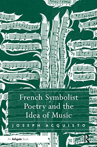 French Symbolist Poetry and the Idea of Music