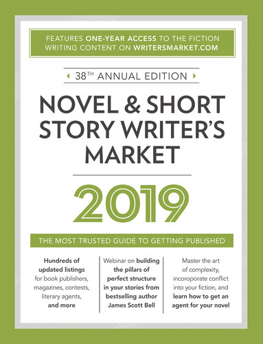 Novel & Short Story Writer's Market 2019: The Most Trusted Guide to Getting Published