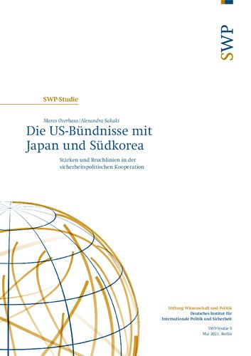 Die US-Bündnisse mit Japan und Südkorea : Stärken und Bruchlinien in der sicherheitspolitischen Kooperation