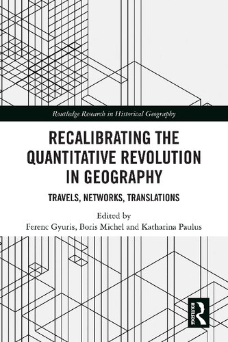Recalibrating the Quantitative Revolution in Geography: Travels, Networks, Translations