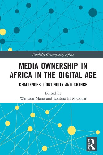 Media Ownership in Africa in the Digital Age: Challenges, Continuity and Change