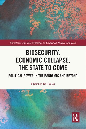 Biosecurity, Economic Collapse, the State to Come: Political Power in the Pandemic and Beyond