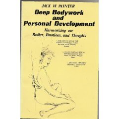 Deep Bodywork and Personal Development: Harmonizing our Bodies, Emotions, and Thoughts