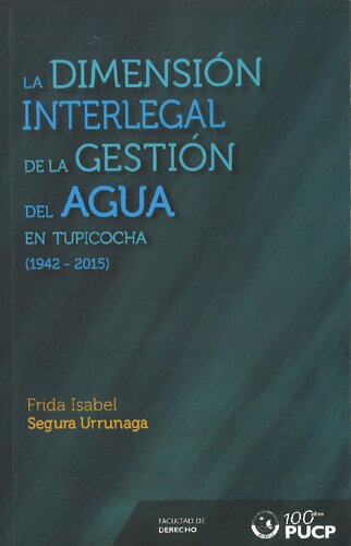 La dimensión interlegal de la gestión del agua en Tupicocha (1942-2015)