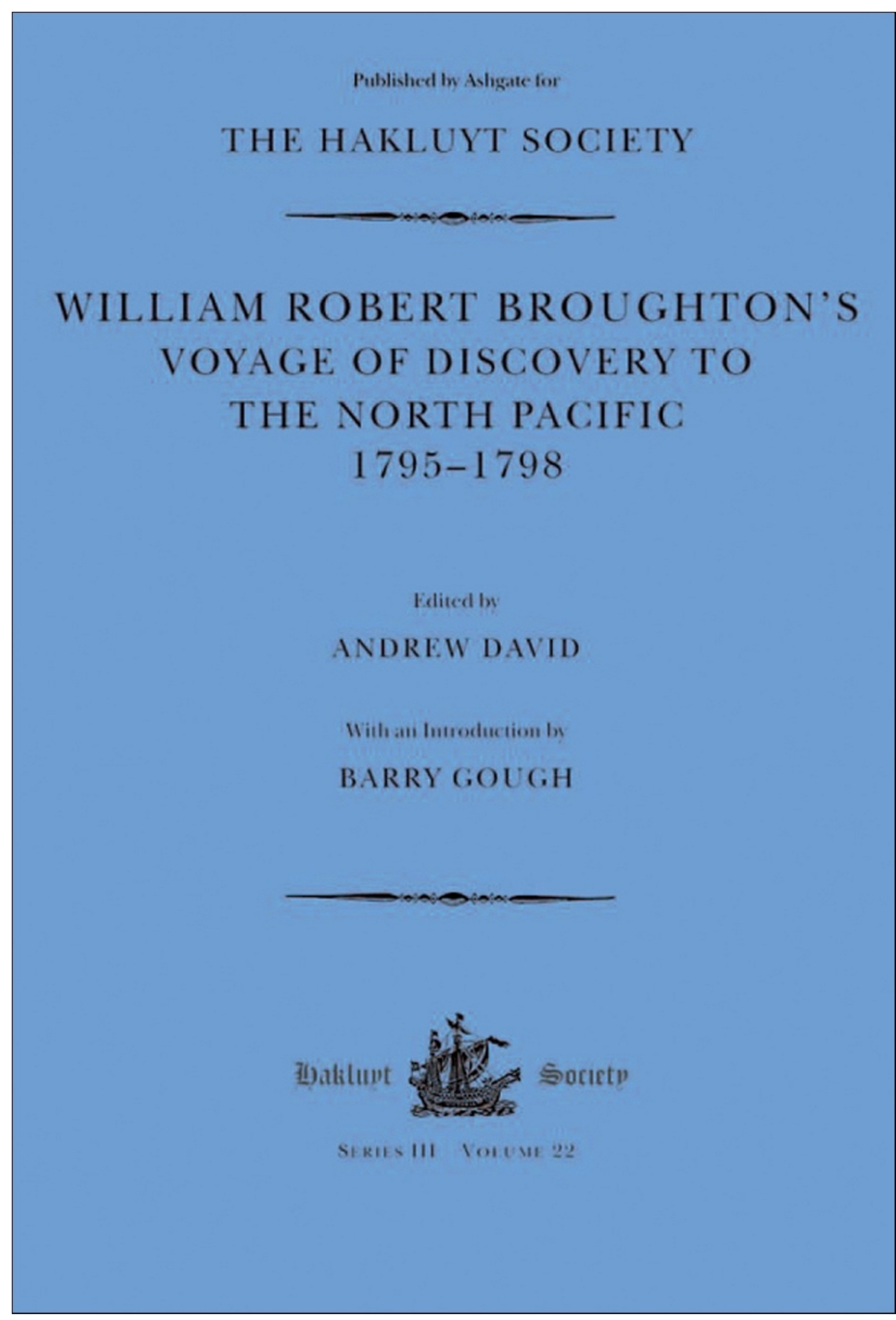 William Robert Broughton's Voyage of Discovery to the North Pacific 1795–1798
