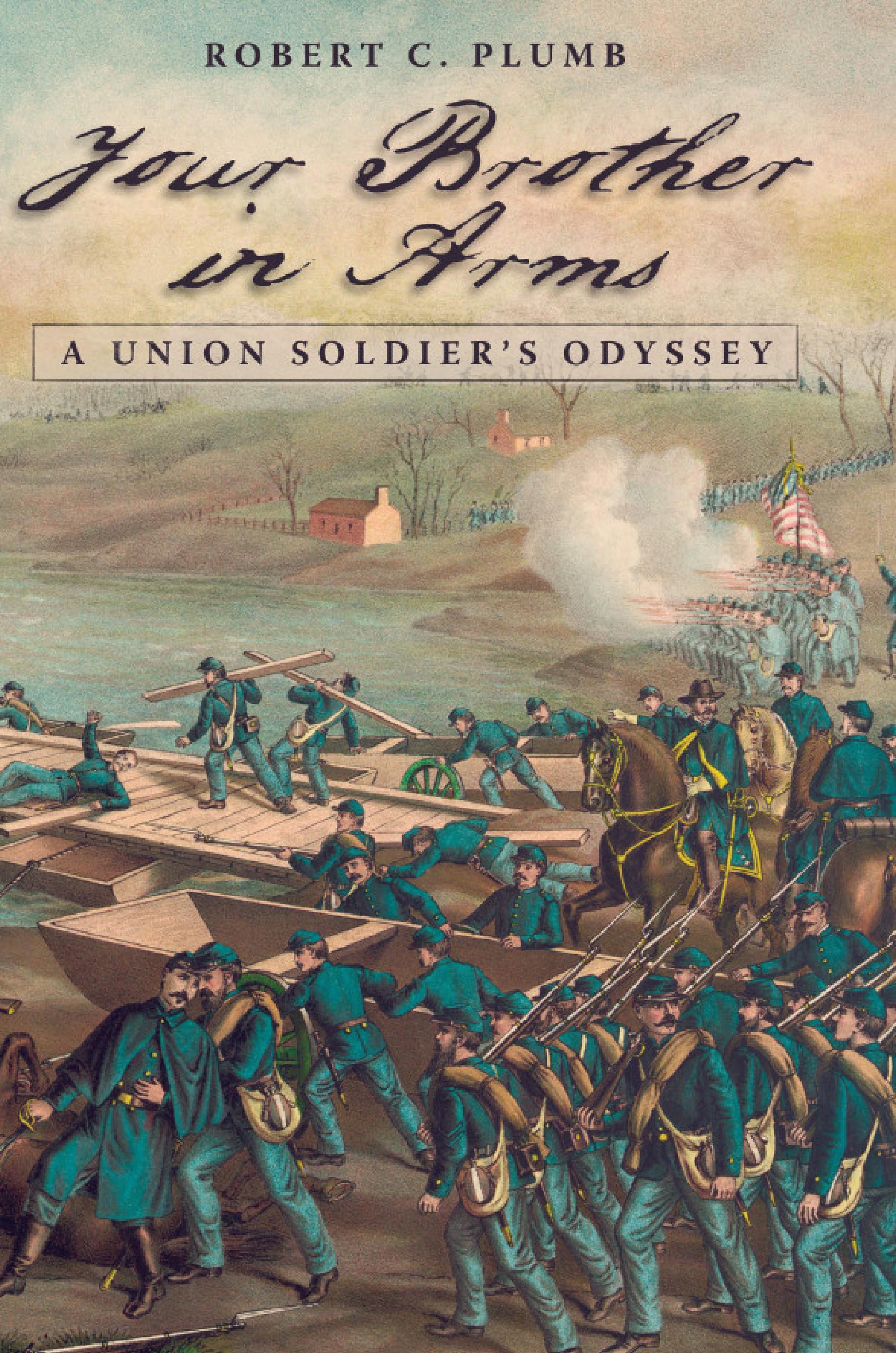 Your Brother in Arms: A Union Soldier's Odyssey