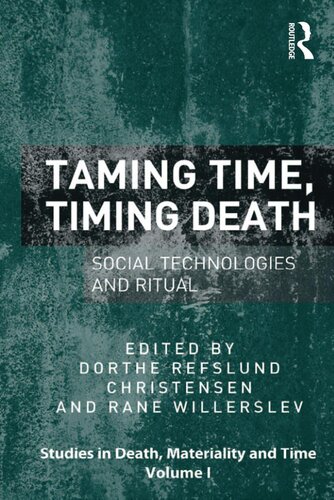 Taming Time, Timing Death: Social Technologies and Ritual