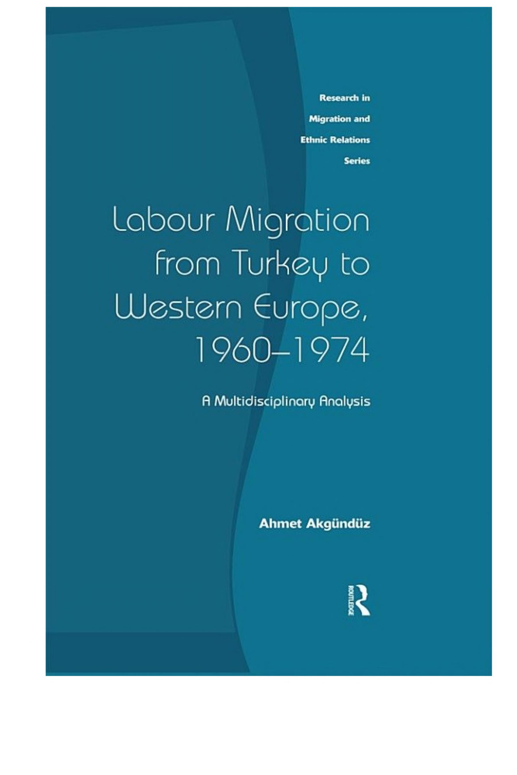 Labour Migration from Turkey to Western Europe, 1960-1974: A Multidisciplinary Analysis