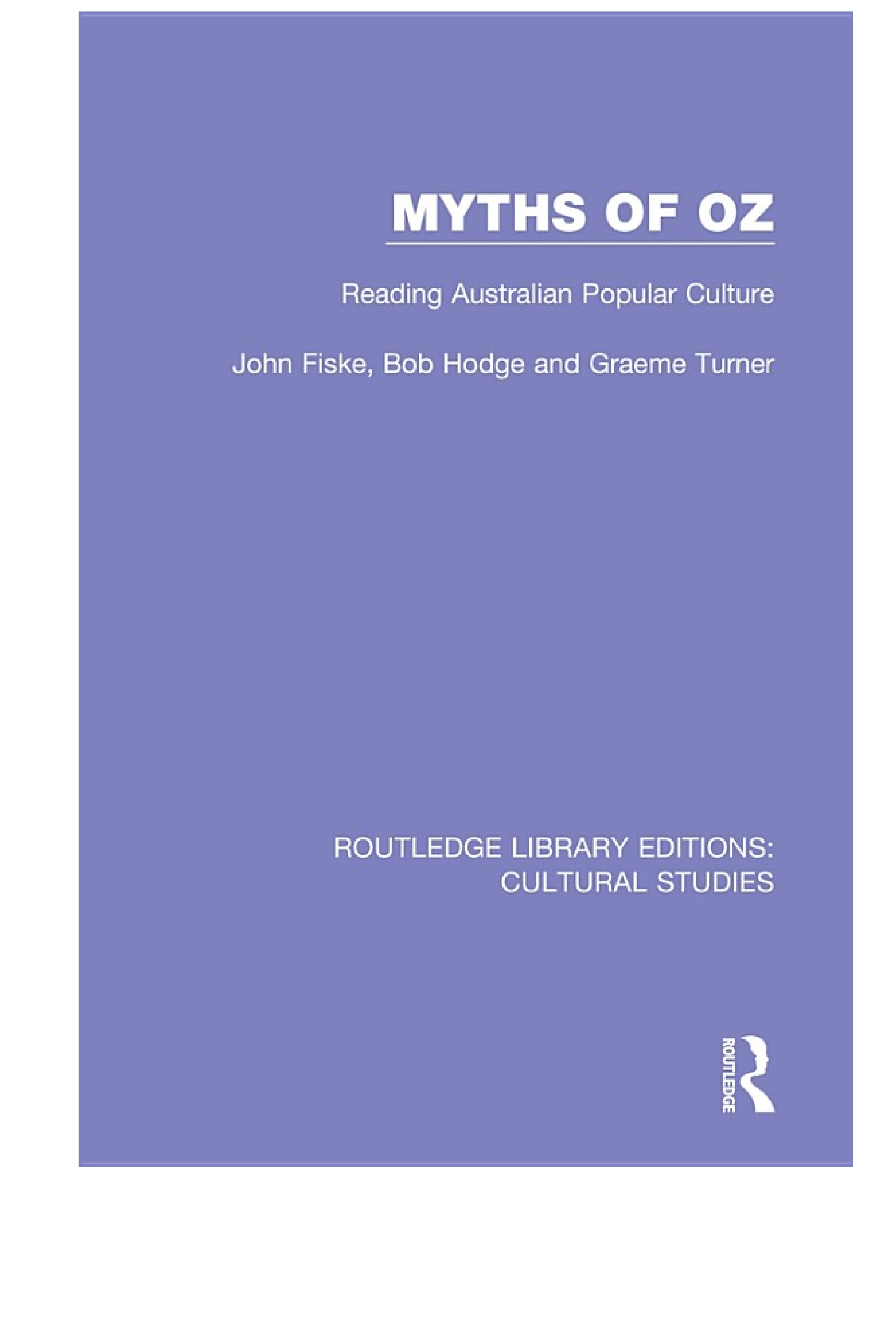 Myths of Oz: Reading Australian Popular Culture