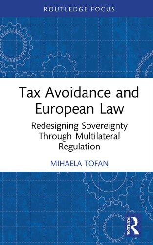 Tax Avoidance and European Law: Redesigning Sovereignty Through Multilateral Regulation
