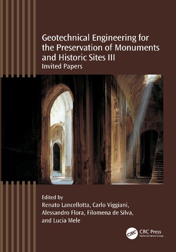Geotechnical Engineering for the Preservation of Monuments and Historic Sites III: Invited Papers
