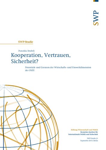 Kooperation, Vertrauen, Sicherheit? Potentiale und Grenzen der Wirtschafts- und Umweltdimension der OSZE