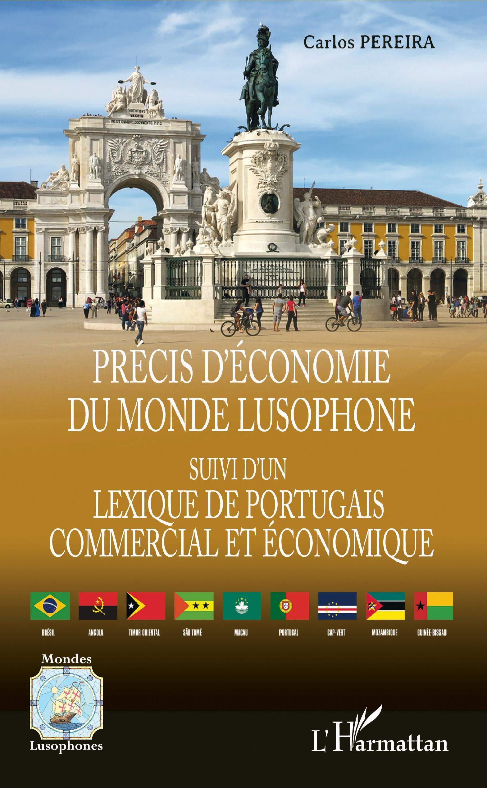 Précis d'économie du monde lusophone: Suivi d'un Lexique de portugais commercial et économique
