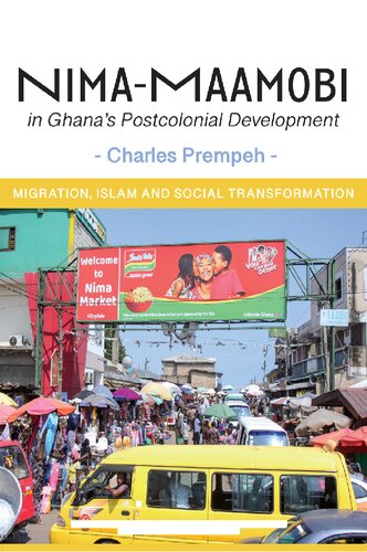 Nima-Maamobi in Ghana's Postcolonial Development: Migration, Islam and Social Transformation