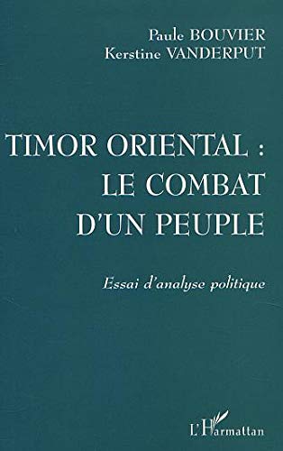 Timor oriental: Le combat d'un peuple. Essai d'analyse politique