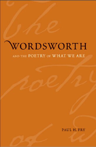 Wordsworth and the Poetry of What We Are