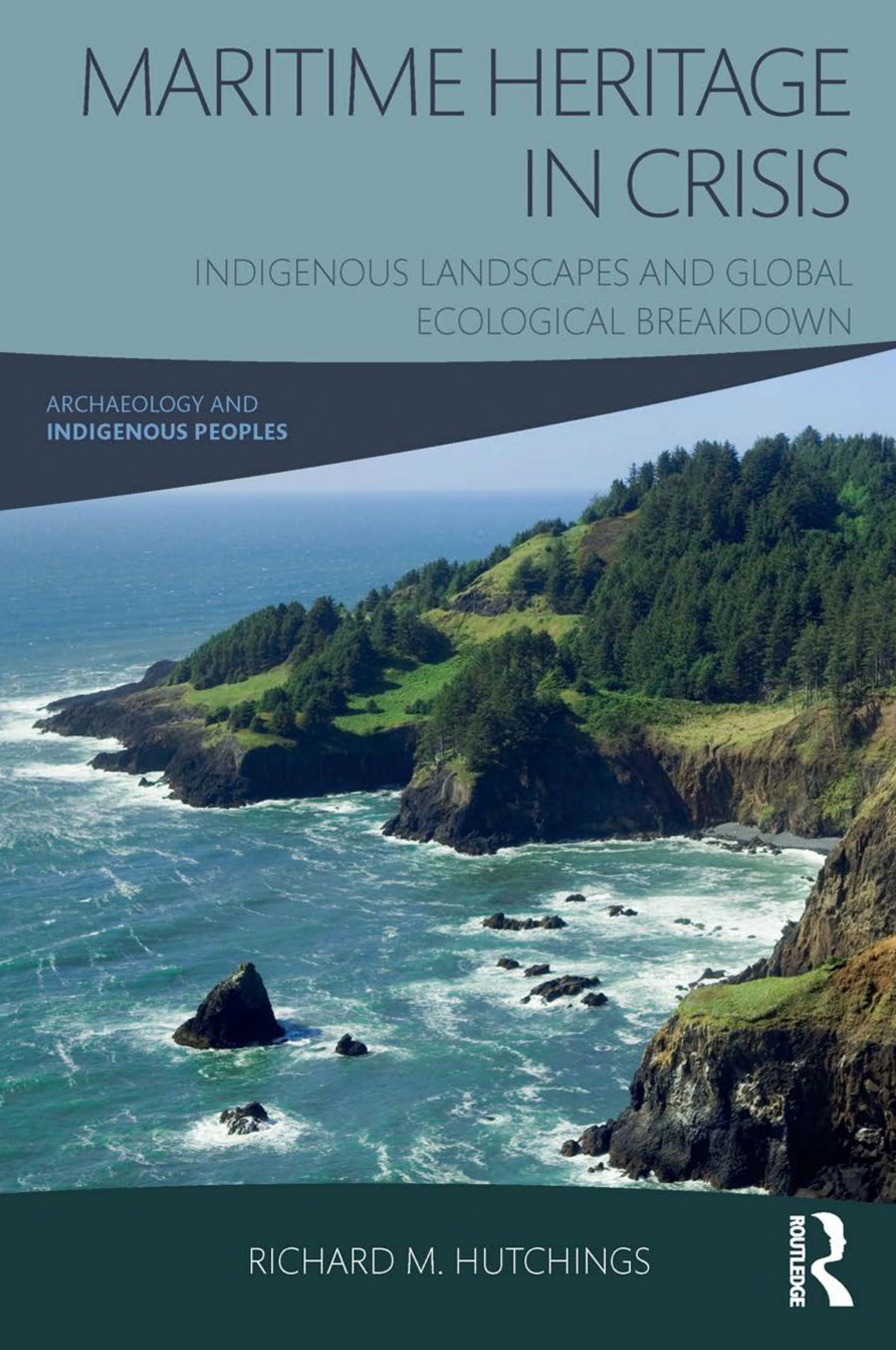 Maritime Heritage in Crisis: Indigenous Landscapes and Global Ecological Breakdown