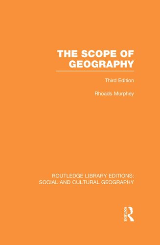 The Scope of Geography (RLE Social Cultural Geography)