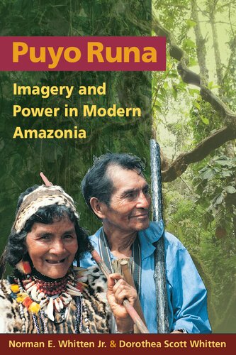 Puyo Runa: Imagery and Power in Modern Amazonia