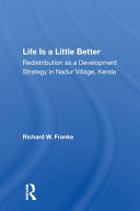 Life Is a Little Better: Redistribution as a Development Strategy in Nadur Village, Kerala