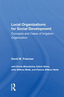 Local Organizations for Social Development: Concepts and Cases of Irrigation Organization