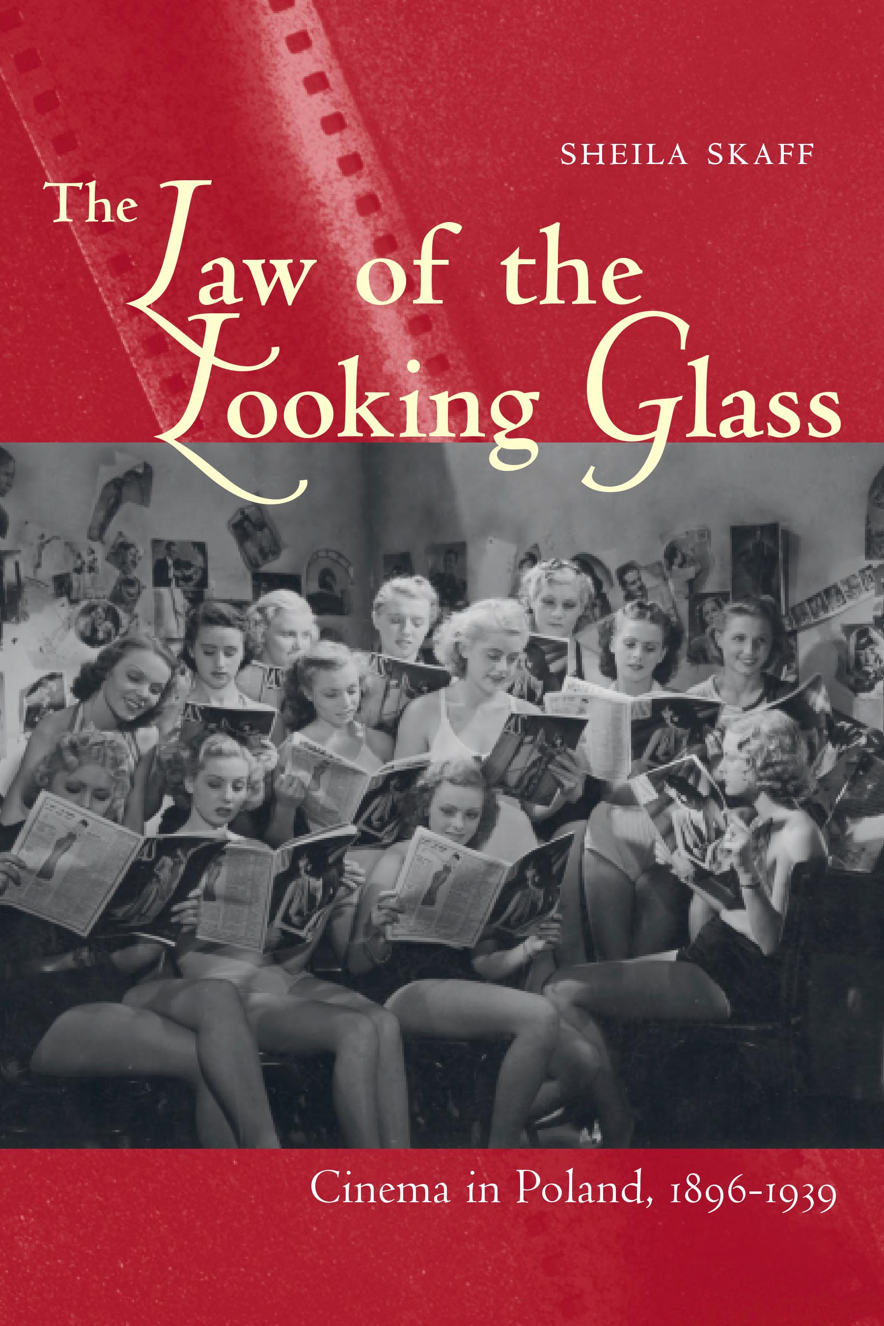 The Law of the Looking Glass: Cinema in Poland, 1896-1939
