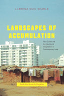 Landscapes of Accumulation: Real Estate and the Neoliberal Imagination in Contemporary India