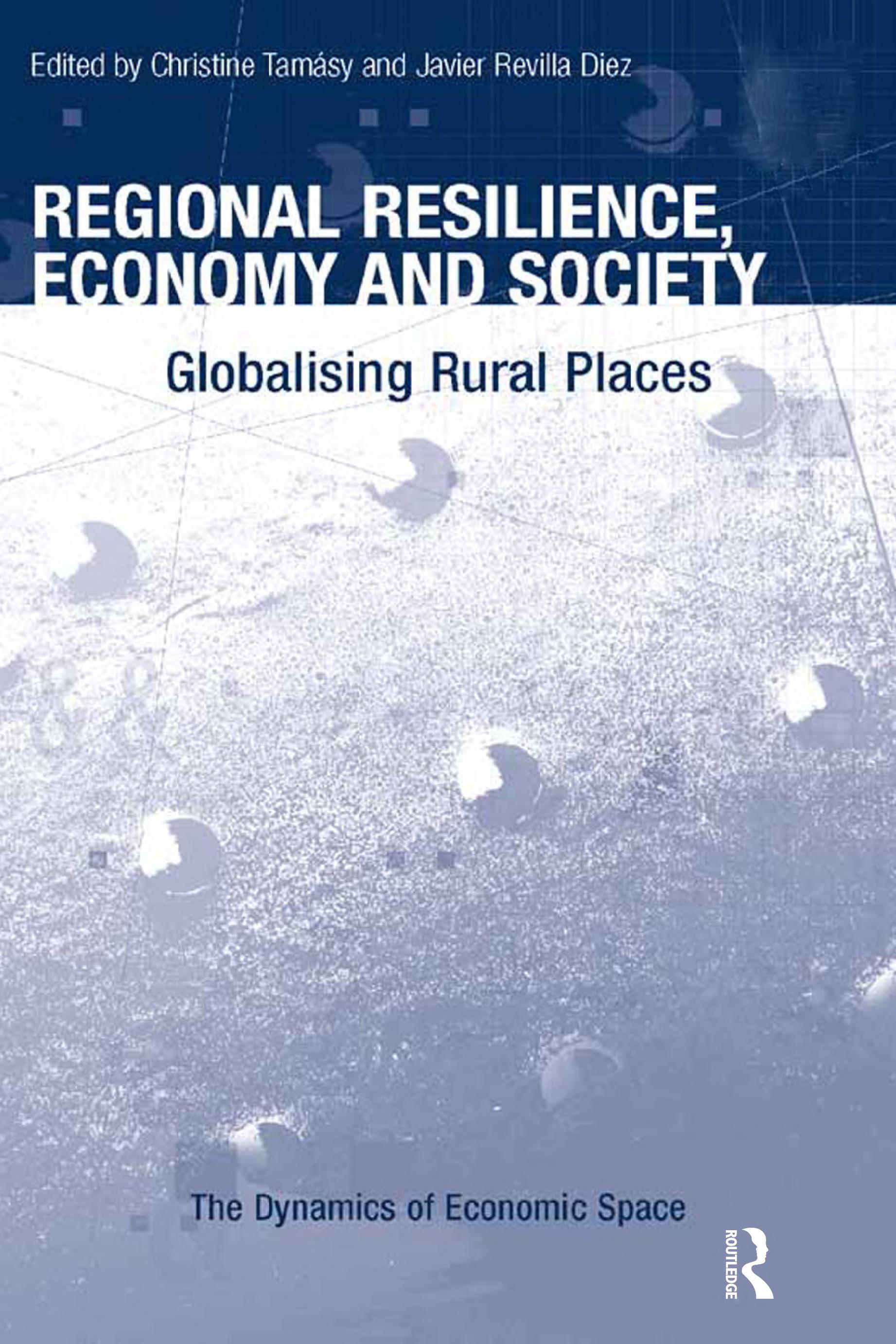 Regional Resilience, Economy and Society: Globalising Rural Places