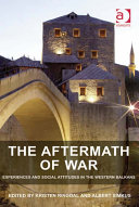 The Aftermath of War: Experiences and Social Attitudes in the Western Balkans