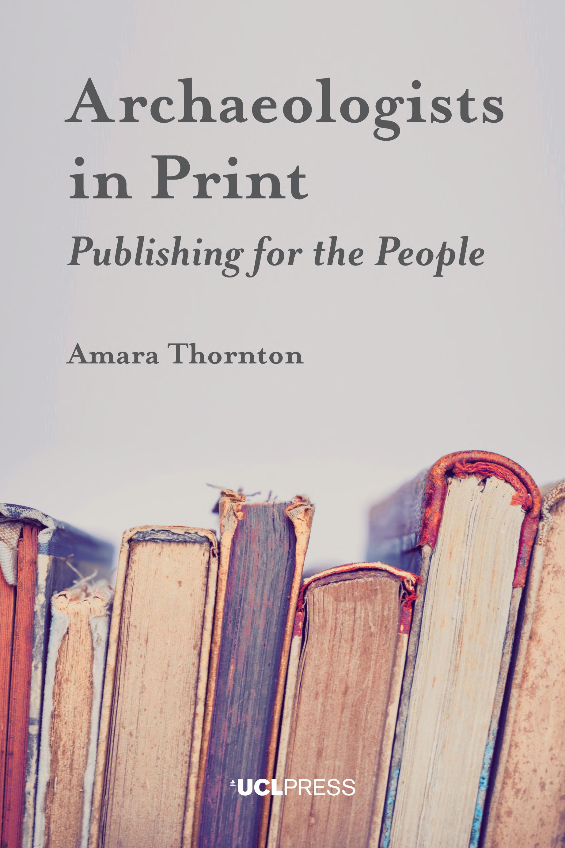 Archaeologists in Print: Publishing for the People