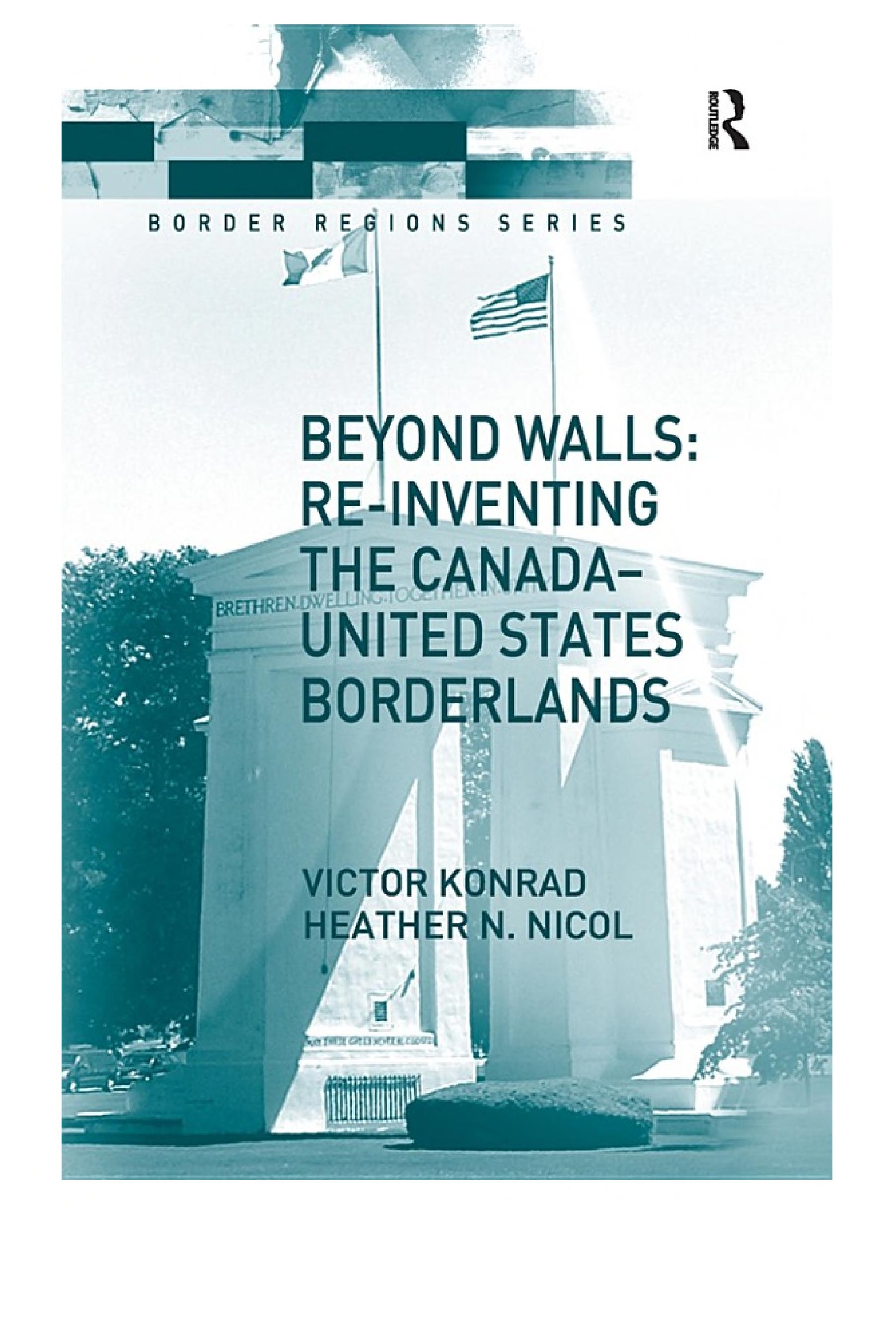 Beyond Walls: Re-inventing the Canada-United States Borderlands