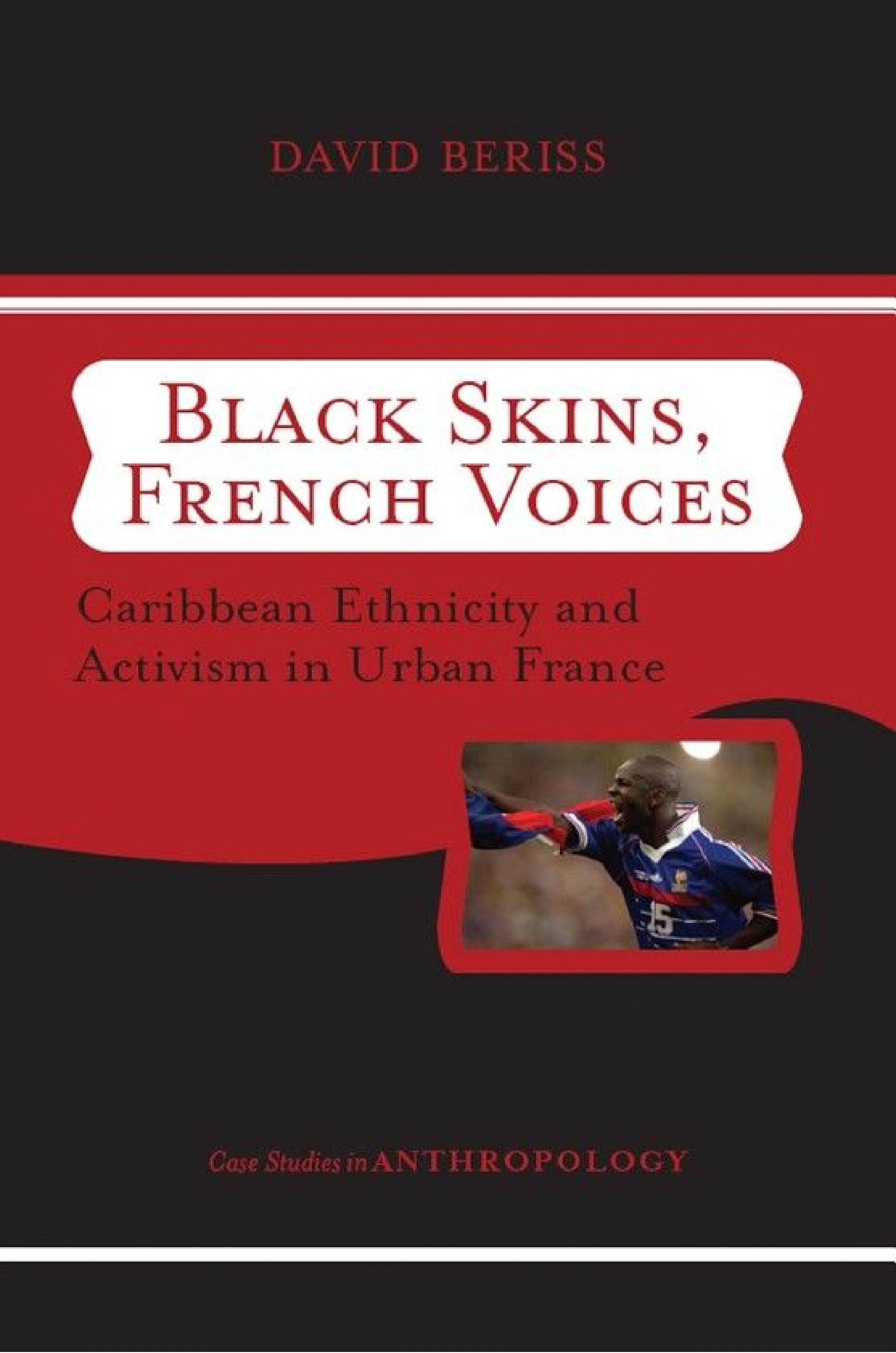 Black Skins, French Voices: Caribbean Ethnicity And Activism In Urban France