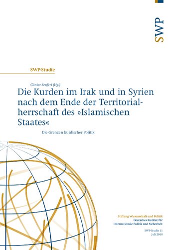 Die Kurden im Irak und in Syrien nach dem Ende der Territorial-herrschaft des »Islamischen Staates« : Die Grenzen kurdischer Politik