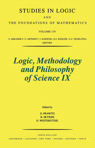 Logic, Methodology and Philosophy of Science IX: Proceedings, Uppsala, 1991