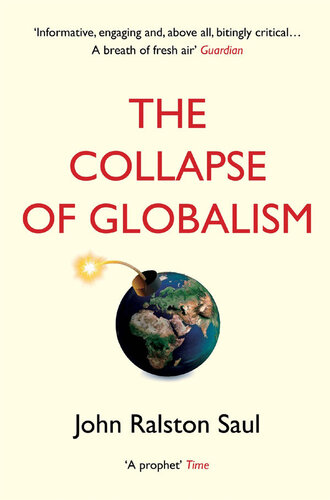 The Collapse of Globalism and the Reinvention of the World