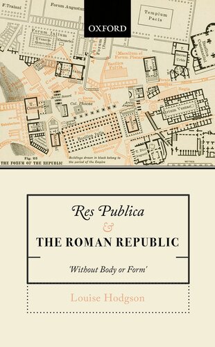 Res Publica and the Roman Republic : 'without Body or Form'