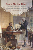 Show Me the Bone: Reconstructing Prehistoric Monsters in Nineteenth-Century Britain and America