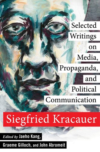Selected Writings on Media, Propaganda, and Political Communication
