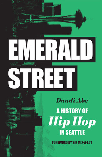 Emerald Street: A History of Hip Hop in Seattle