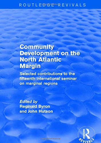 Community Development on the North Atlantic Margin: Selected Contributions to the Fifteenth International Seminar on Marginal Regions