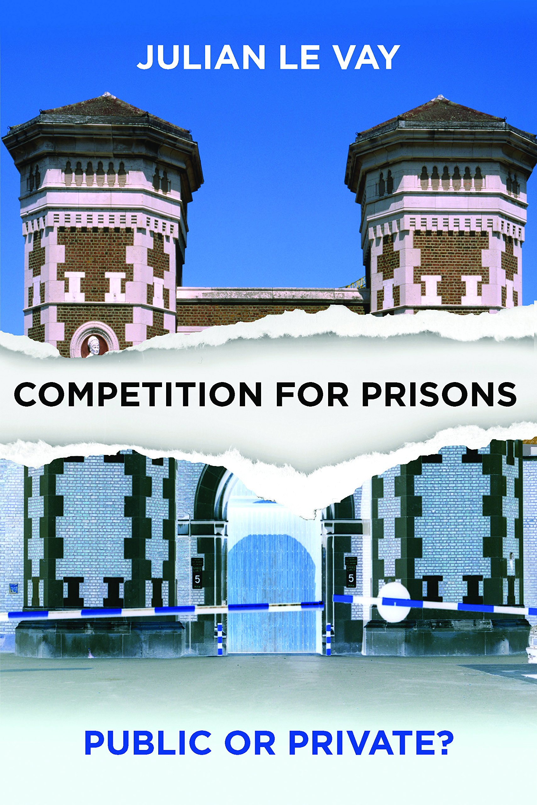Competition for Prisons: Public Or Private?